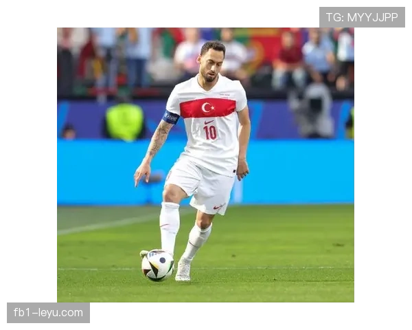 恰尔汗奥卢状态回升，引领国家队开启新篇章